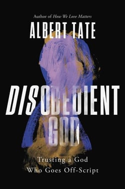 Disobedient God - Trusting a God Who Goes Off-Script