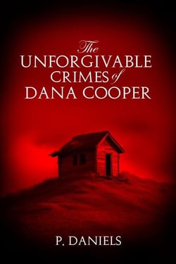 The Unforgivable Crimes of Dana Cooper