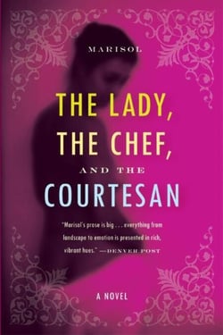 The Lady, the Chef, and the Courtesan - A Novel