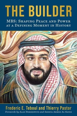 The Builder - MBS: Shaping Peace and Power at a Defining Moment in History