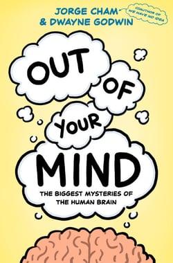 Out of Your Mind - The Biggest Mysteries of the Human Brain