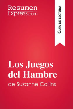 Los Juegos del Hambre de Suzanne Collins (Guía de lectura) - Resumen y análisis completo