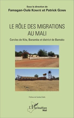 Le rôle des migrations au Mali - Cercles de Kita, Banamba et district de Bamako