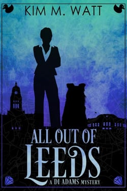 All Out of Leeds: a DI Adams Mystery - A DI Adams Mystery, #2