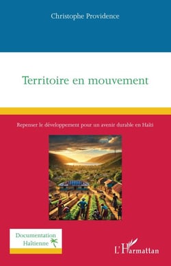 Territoire en mouvement - Repenser le développement pour un avenir durable en Haïti