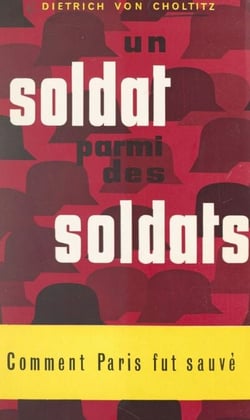 Un soldat parmi des soldats - Comment Paris fut sauvé
