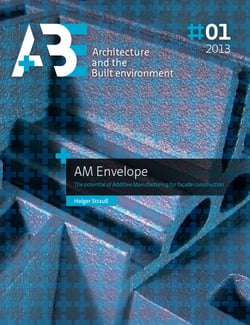 AM Envelope - The potential of Additive Manufacturing for facade constructions