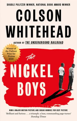 The Nickel Boys - Now a major motion picture and Oscar nominee for Best Picture and Best Adapted Screenplay