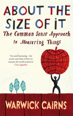 About The Size Of It - A Common Sense Approach To How People Measure Things