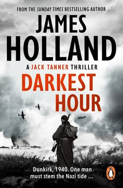 Darkest Hour - (Jack Tanner: Book 2): an unmissable, all-guns-blazing action thriller set at the height of WW2.