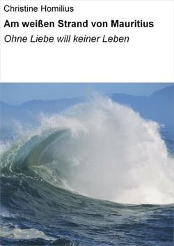 Am weißen Strand von Mauritius - Ohne Liebe will keiner Leben