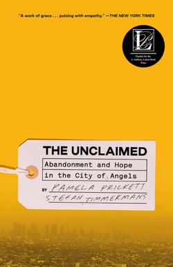 The Unclaimed - Abandonment and Hope in the City of Angels