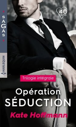 Intégrale "Opération séduction" - Invitation sensuelle - Au rendez-vous du plaisir - Les rêves d'Angela