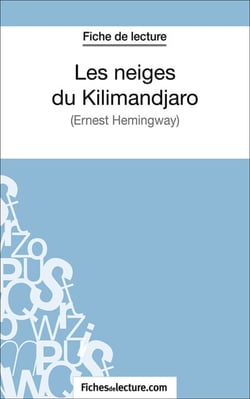 Les neiges du Kilimandjaro - Analyse complète de l'oeuvre