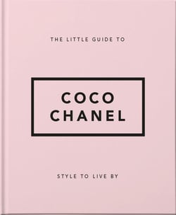 The Little Guide to Coco Chanel - Style to Live By