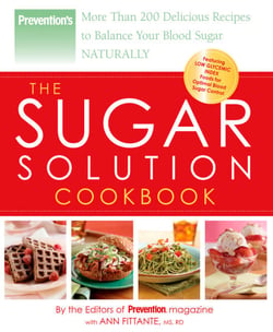 Prevention The Sugar Solution Cookbook - More Than 200 Delicious Recipes to Balance Your Blood Sugar Naturally