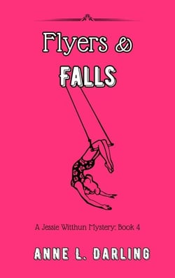 Flyers &amp; Falls: A Jessie Witthun Mystery, Book 4 - Jessie Witthun Mysteries, #4