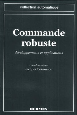 Commande robuste : développements et applications