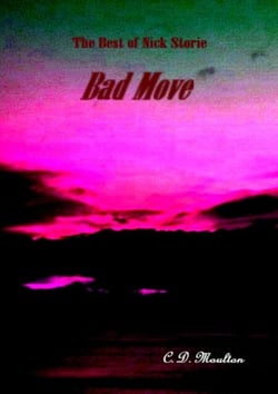 Bad Move - Det. Lt. Nick Storie Mysteries, #16