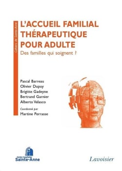 L'accueil familial thérapeutique pour adulte - Des familles qui soignent ?