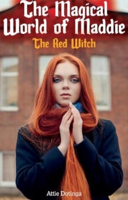 The Magical World of Maddie. The red Witch - The Magical World of Maddie, #1