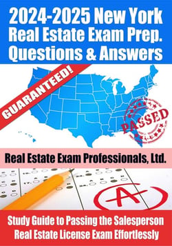 2024-2025 New York Real Estate Exam Prep Questions &amp; Answers: Study Guide to Passing the Salesperson Real Estate License Exam Effortlessly