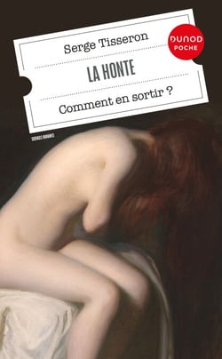 La honte - 4e éd. - Comment en sortir ?