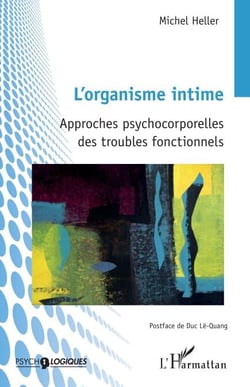 L'organisme intime - Approches psychocorporelles des troubles fonctionnels