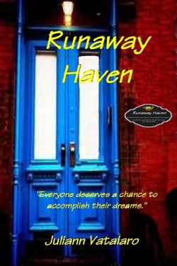 Runaway Haven: “Everyone Deserves a Chance to Accomplish Their Dreams.”