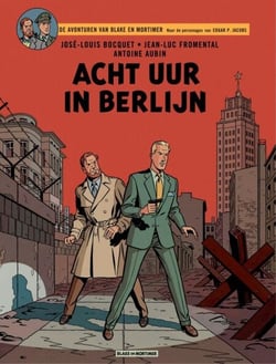 Blake &amp; Mortimer - deel 29 - Acht uur in Berlijn