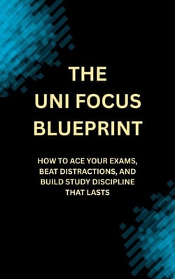 The Uni Focus Blueprint