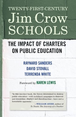 Twenty-First-Century Jim Crow Schools - The Impact of Charters on Public Education