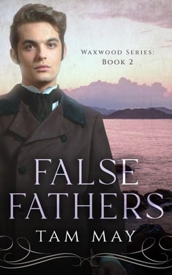 False Fathers: A 19th-Century Coming-of-Age Novel - Waxwood Series, #2