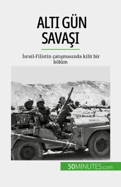 Altı Gün Savaşı - İsrail-Filistin çatışmasında kilit bir bölüm