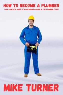 How to Become a Plumber - The Complete Guide to Plumbing Success