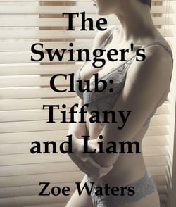 The Swinger’s Club: Tiffany and Liam