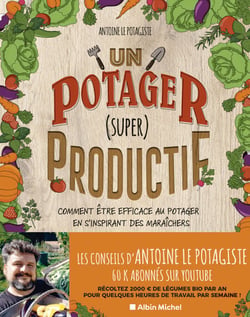 Un potager (super) productif - Comment être efficace au potager en s’inspirant des maraîchers