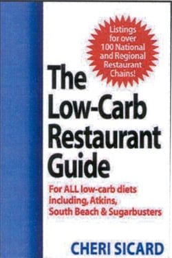 The Low-Carb Restaurant - Eat Well at America's Favorite Restaurants and Stay on Your Diet