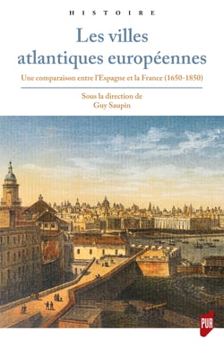 Les villes atlantiques européennes - Une comparaison entre l'Espagne et la France (1650-1850)