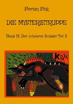 Die Mysterietruppe - Band 12: Der schwarze Schädel Teil 3