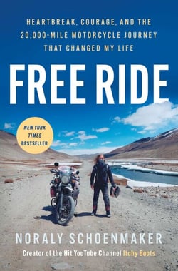 Free Ride - Heartbreak, Courage, and the 20,000-Mile Motorcycle Journey That Changed My Life