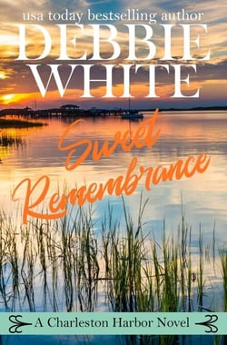 Sweet Remembrance - A Charleston Harbor Novel, #4