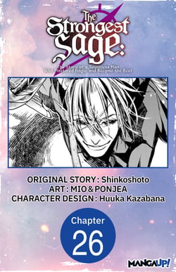 The Strongest Sage: The Story of a Talentless Man Who Mastered Magic and Became the Best #026