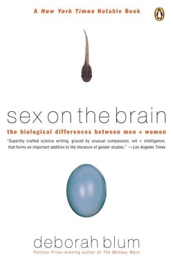 Sex on the Brain - The Biological Differences Between Men and Women