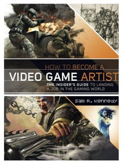 How to Become a Video Game Artist - The Insider's Guide to Landing a Job in the Gaming World