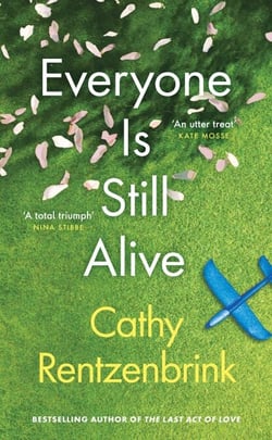 Everyone Is Still Alive - The funny and moving fiction debut from the Sunday Times bestselling author of The Last Act of Love