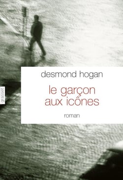 Le garçon aux icônes - roman - traduit de l'anglais (Irlande) par Pierre Demarty