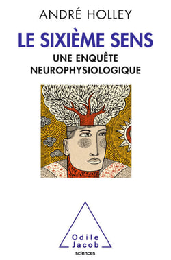 Le Sixième Sens - Une enquête neurophysiologique
