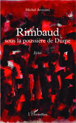 Rimbaud sous la poussière de Dume - Essai