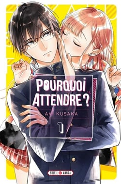 Pourquoi Attendre ? T01